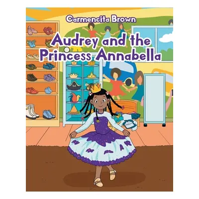 "Audrey and the Princess Annabella" - "" ("Brown Carmencita")(Paperback)