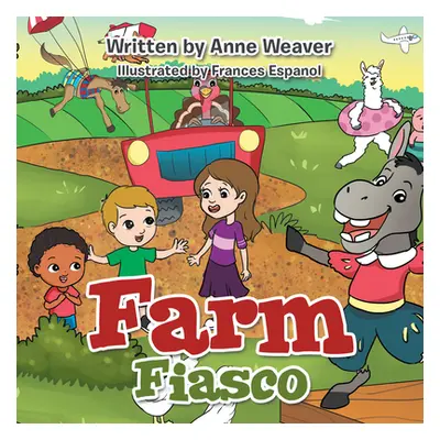 "Farm Fiasco" - "" ("Anne Weaver")(Paperback)