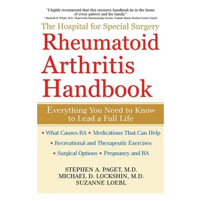 "The Hospital for Special Surgery Rheumatoid Arthritis Handbook: Everything You Need to Know" - 