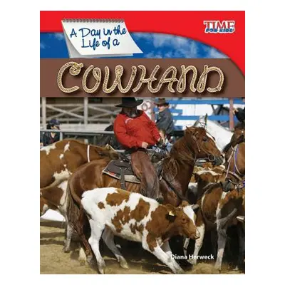 "A Day in the Life of a Cowhand" - "" ("Herweck Diana")(Paperback)