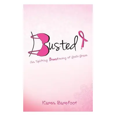 "Busted" - "" ("Barefoot Karen")(Paperback)