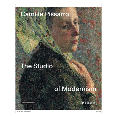 "Camille Pissarro: The Studio of Modernism" - "" ("Duvivier Christophe")(Pevná vazba)