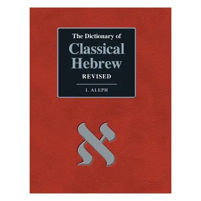 "The Dictionary of Classical Hebrew. I. Aleph. Revised Edition" - "" ("Clines David J. a.")(Pevn