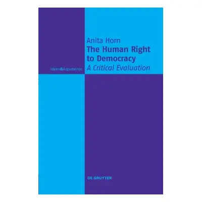 "The Human Right to Democracy" - "" ("Horn Anita")(Paperback)