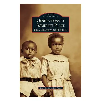 "Generations of Somerset Place: From Slavery to Freedom" - "" ("Spruill Redford Dorothy")(Pevná 