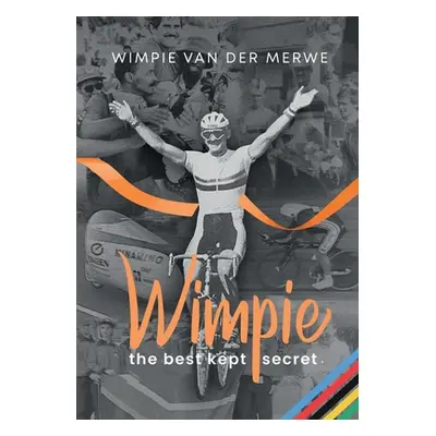 "WIMPIE - the best kept secret" - "" ("Van Der Merwe Wimpie")(Paperback)