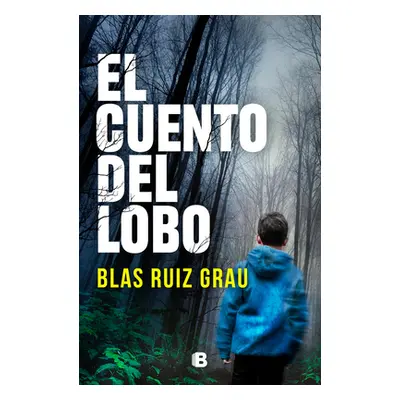 "El Cuento del Lobo / The Tale of the Wolf" - "" ("Ruiz Grau Blas")(Paperback)