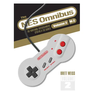 "The NES Omnibus: The Nintendo Entertainment System and Its Games, Volume 2 (M-Z)" - "" ("Weiss 