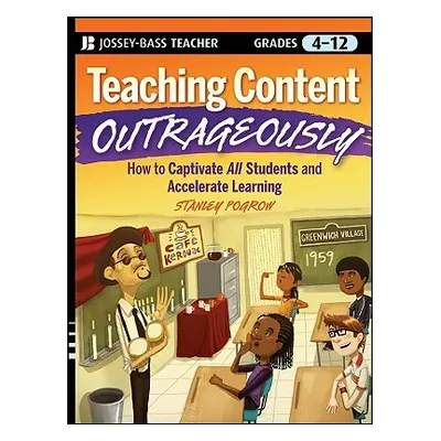 "Teaching Content Outrageously" - "" ("Pogrow Stanley")(Paperback)