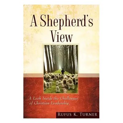 "A Shepherd's View" - "" ("Turner Rufus K.")(Paperback)