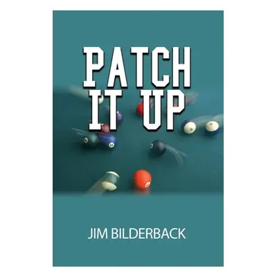 "Patch It Up" - "" ("Bilderback Jim")(Paperback)