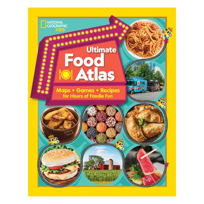 "Ultimate Food Atlas: Maps, Games, Recipes, and More for Hours of Delicious Fun" - "" ("Castaldo