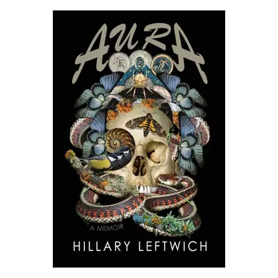 "Aura: A Memoir" - "" ("Leftwich Hillary")(Paperback)