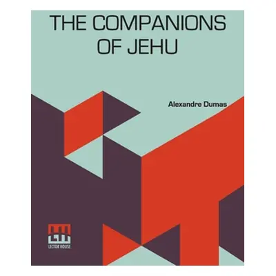 "The Companions Of Jehu" - "" ("Dumas Alexandre")(Paperback)