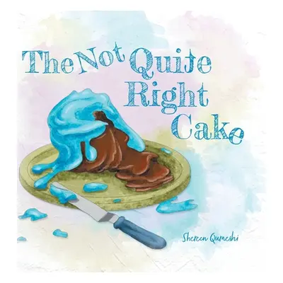 "The Not Quite Right Cake" - "" ("Quraeshi Shereen")(Pevná vazba)