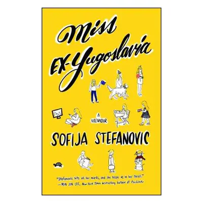 "Miss Ex-Yugoslavia: A Memoir" - "" ("Stefanovic Sofija")(Paperback)