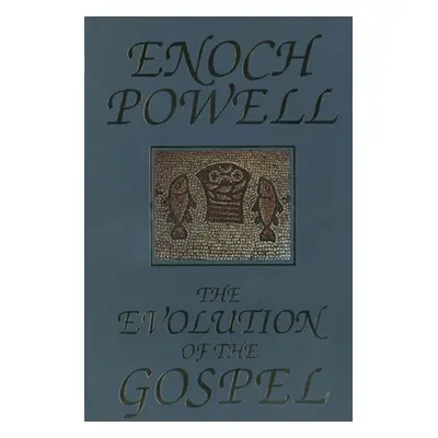 "The Evolution of the Gospel: A New Translation of the First Gospel with Commentary and Introduc