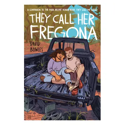 "They Call Her Fregona: A Border Kid's Poems" - "" ("Bowles David")(Pevná vazba)