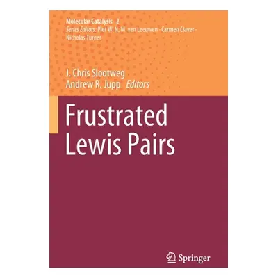 "Frustrated Lewis Pairs" - "" ("Chris Slootweg J.")(Paperback)