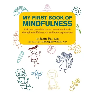 "My First Book of Mindfulness: Enhance Your Child's Social Emotional Health Through Mindfulness,