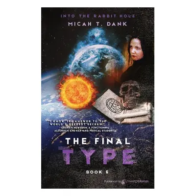 "The Final Type" - "" ("Dank Micah T.")(Paperback)