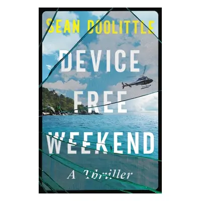 "Device Free Weekend" - "" ("Doolittle Sean")(Pevná vazba)