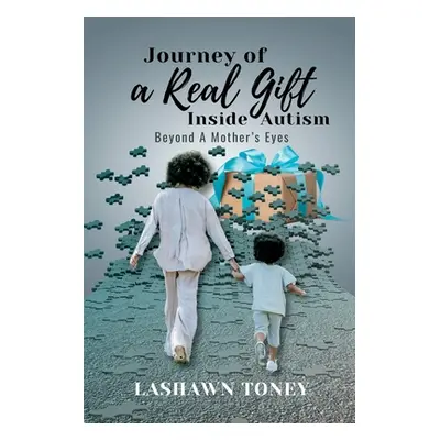 "J.O.R.G.I.A. Journey Of a Real Gift Inside Autism" - "" ("M. Toney Lashawn")(Paperback)