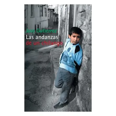 "Las Andanzas de Un Chilango" - "" ("Gutierrez Jose")(Pevná vazba)