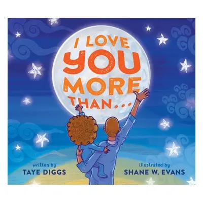 "I Love You More Than . . ." - "" ("Diggs Taye")(Paperback)