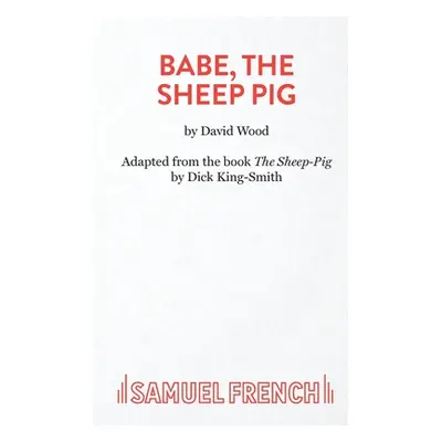 "Babe, The Sheep Pig" - "" ("Wood David")(Paperback)