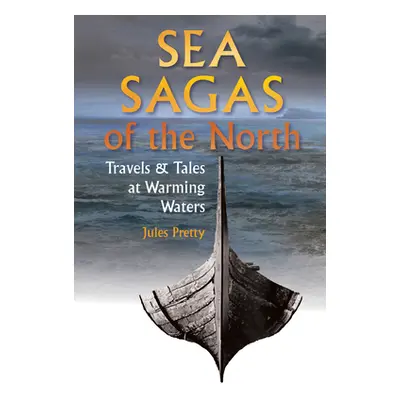 "Sea Sagas of the North: Travels and Tales at Warming Waters" - "" ("Pretty Jules")(Paperback)