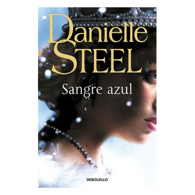 "Sangre Azul / Royal" - "" ("Steel Danielle")(Paperback)