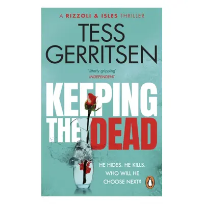 "Keeping the Dead" - "(Rizzoli & Isles series 7)" ("Gerritsen Tess")(Paperback / softback)