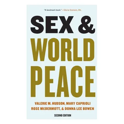 "Sex and World Peace" - "" ("Hudson Valerie M.")(Pevná vazba)