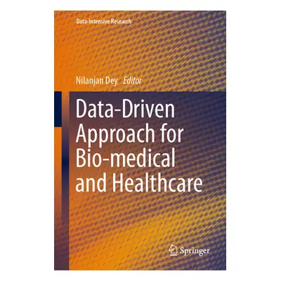 "Data-Driven Approach for Bio-Medical and Healthcare" - "" ("Dey Nilanjan")(Pevná vazba)