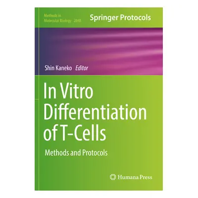 "In Vitro Differentiation of T-Cells: Methods and Protocols" - "" ("Kaneko Shin")(Paperback)