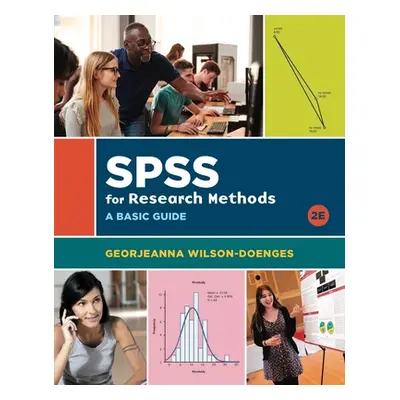 "SPSS for Research Methods: A Basic Guide" - "" ("Wilson-Doenges Georjeanna")(Spiral)