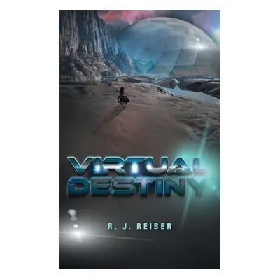 "Virtual Destiny" - "" ("Reiber R. J.")(Paperback)