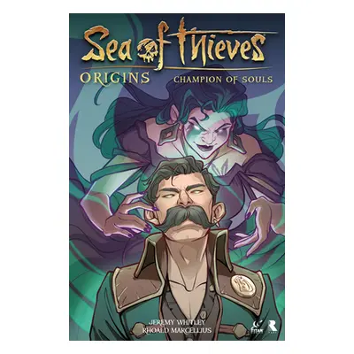 "Sea of Thieves: Origins: Champion of Souls (Graphic Novel)" - "" ("Whitley Jeremy")(Paperback)