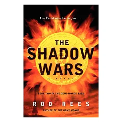 "The Shadow Wars: Book Two in the Demi-Monde Saga" - "" ("Rees Rod")(Paperback)