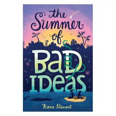 "The Summer of Bad Ideas" - "" ("Stewart Kiera")(Pevná vazba)