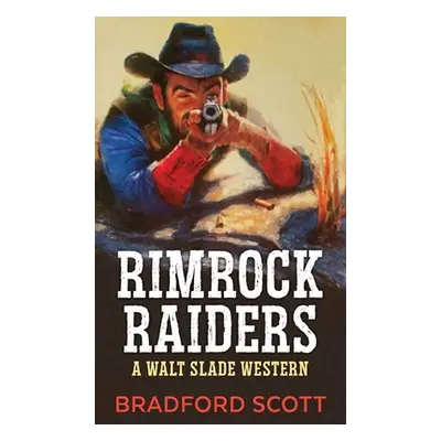 "Rimrock Raiders: A Walt Slade Western" - "" ("Scott Bradford")(Library Binding)