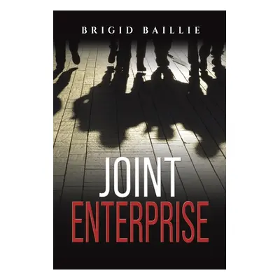 "Joint Enterprise" - "" ("Baillie Brigid")(Paperback)