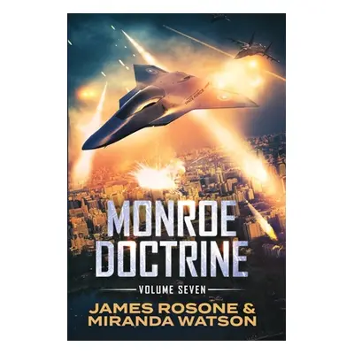 "Monroe Doctrine: Volume VII" - "" ("Rosone James")(Paperback)