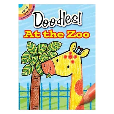 "What to Doodle? at the Zoo" - "" ("Phillips Jillian")(Pevná vazba)