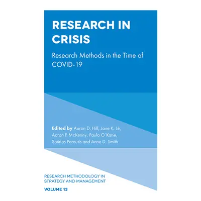 "Research in Times of Crisis: Research Methods in the Time of Covid-19" - "" ("Hill Aaron D.")(P