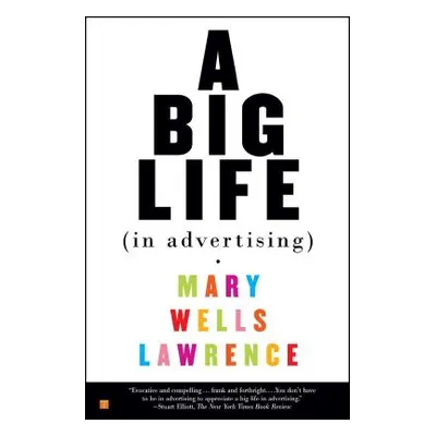 "A Big Life in Advertising" - "" ("Lawrence Mary")(Paperback)