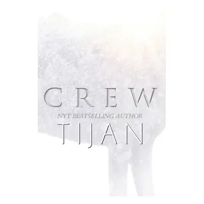 "Crew (Hardcover)" - "" ("Tijan")(Pevná vazba)