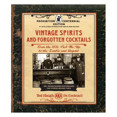 "Vintage Spirits and Forgotten Cocktails: Prohibition Centennial Edition: From the 1920 Pick-Me-