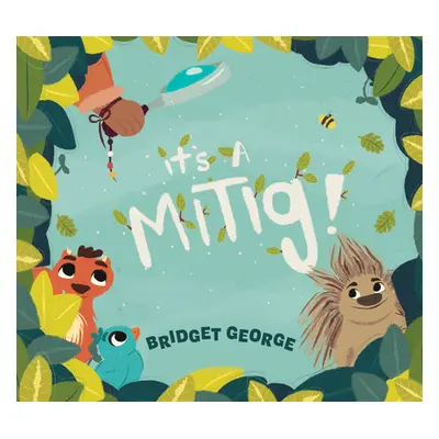 "It's a Mitig!" - "" ("George Bridget")(Pevná vazba)